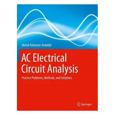 AC Electrical Circuit Analysis - Rahmani-Andebili, Mehdi