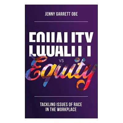 Equality vs Equity - Garrett, Jenny (Jenny Garrett Global, UK)