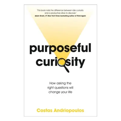 Purposeful Curiosity - Andriopoulos, Dr Dr Costas