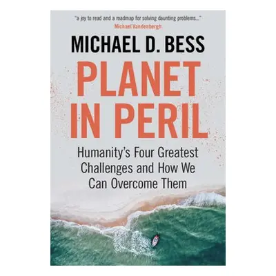 Planet in Peril - Bess, Michael D. (Vanderbilt University, Tennessee)