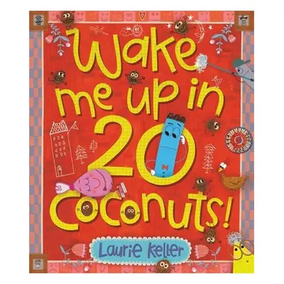 Wake Me Up in 20 Coconuts! - Keller, Laurie