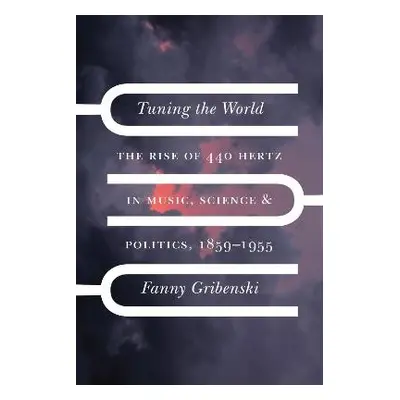 Tuning the World - Gribenski, Fanny