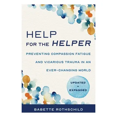 Help for the Helper - Rothschild, Babette