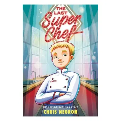 Last Super Chef - Negron, Chris