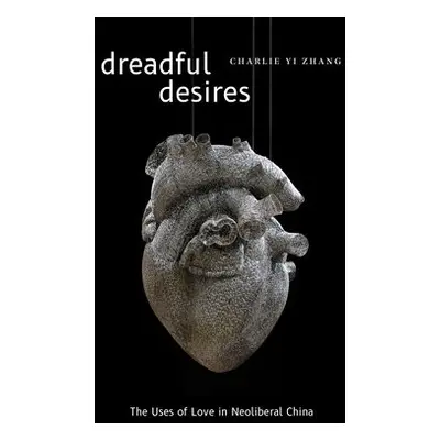 Dreadful Desires - Zhang, Charlie Yi