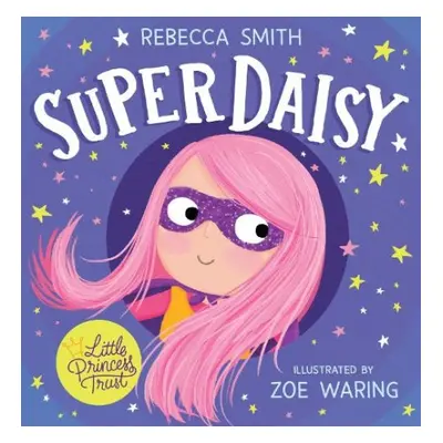 SuperDaisy - Smith, Rebecca