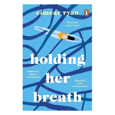 Holding Her Breath - Ryan, Eimear