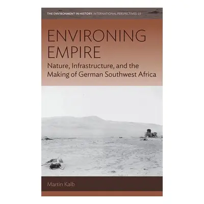 Environing Empire - Kalb, Martin