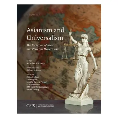 Asianism and Universalism - Green, Michael J.