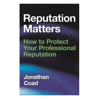 Reputation Matters - Coad, Jonathan