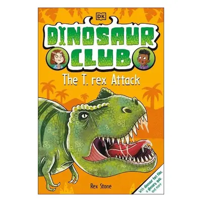 Dinosaur Club: The T-Rex Attack - Stone, Rex