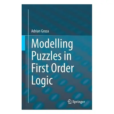 Modelling Puzzles in First Order Logic - Groza, Adrian