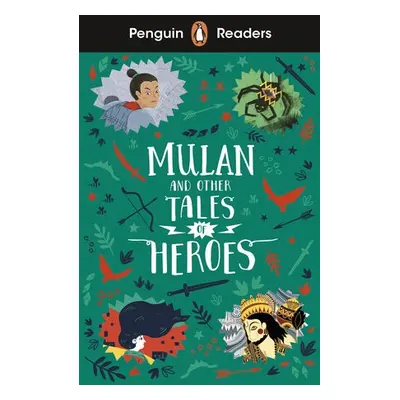 Penguin Readers Level 2: Mulan and Other Tales of Heroes (ELT Graded Reader) - Penguin Books