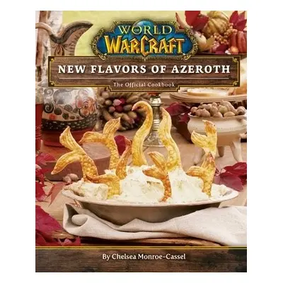 World of Warcraft: New Flavors of Azeroth - Monroe-Cassel, Chelsea