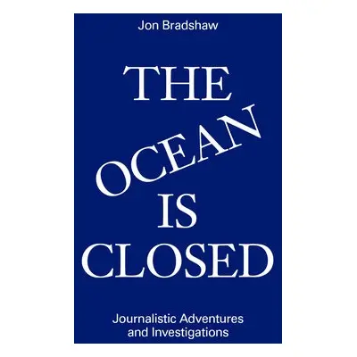 Ocean Is Closed - Bradshaw, Jon