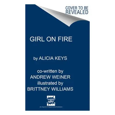 Girl on Fire - Keys, Alicia a Weiner, Andrew