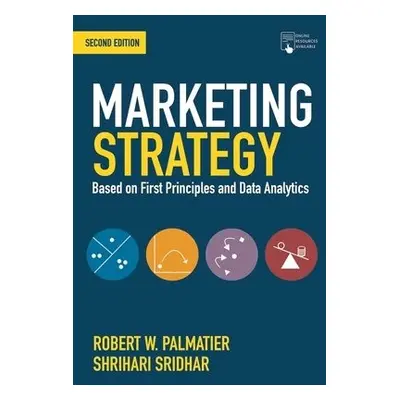 Marketing Strategy - Palmatier, Robert W. (University of Washington, USA) a Sridhar, Shrihari (T