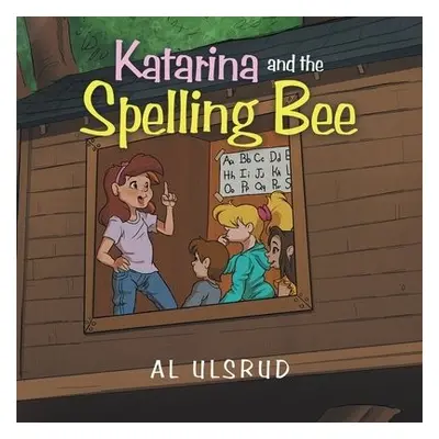 Katarina and the Spelling Bee - Ulsrud, Al