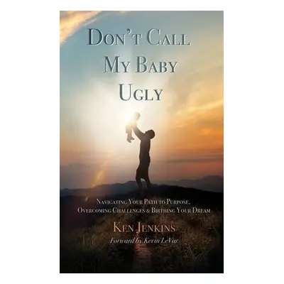 Don't Call My Baby Ugly - Jenkins, Ken