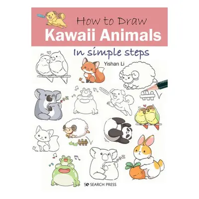 How to Draw: Kawaii Animals - Li, Yishan