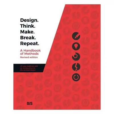 Design. Think. Make. Break. Repeat. - Tomisch, Martin a Borthwick, Madeleine