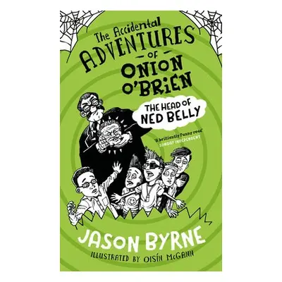 Accidental Adventures of Onion O'Brien - Byrne, Jason