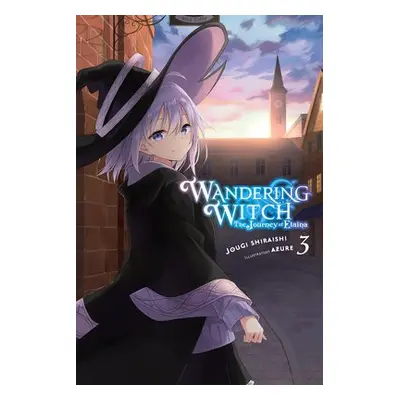 Wandering Witch: The Journey of Elaina, Vol. 3 (light novel) - Shiraishi, Jougi