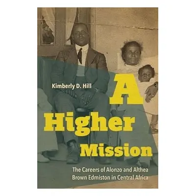 Higher Mission - Hill, Kimberly D.