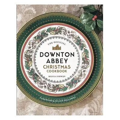 Official Downton Abbey Christmas Cookbook