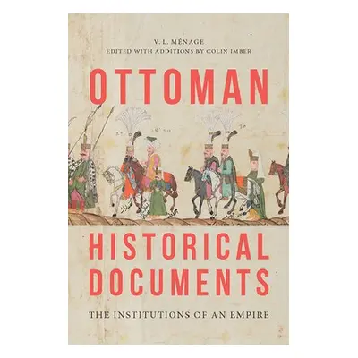 Ottoman Historical Documents - Menage, V.L.