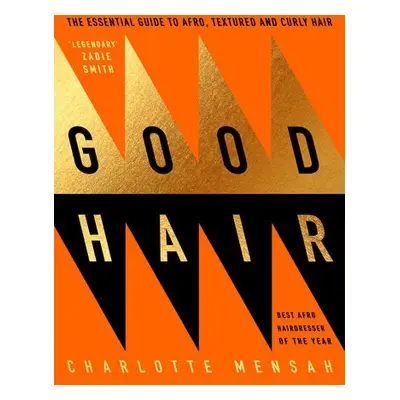 Good Hair - Mensah, Charlotte