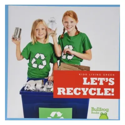 Let's Recycle! - Gleisner, Jenna Lee