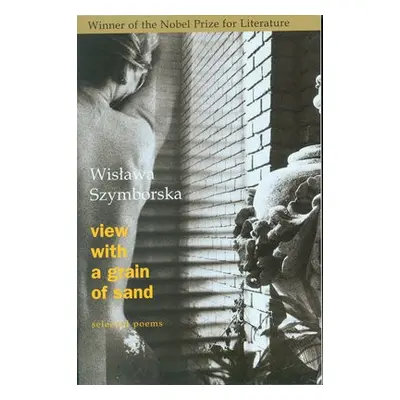 View with a Grain of Sand: Selected Poems - Szymborska, Wislawa