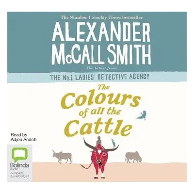 Colours of all the Cattle - McCall Smith, Alexander