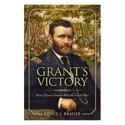 Grant'S Victory - Brager, Bruce L.