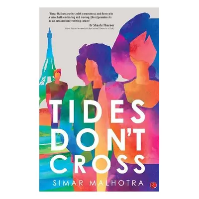 TIDES DON'T CROSS - Malhotra, Simar