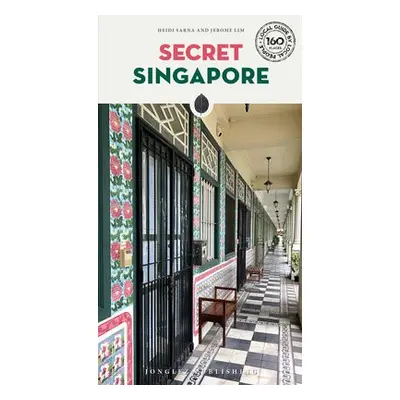 Secret Singapore - Sarna, Heidi a Lim, Jerome