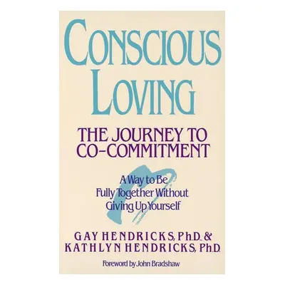 Conscious Loving - Hendricks, G.K.