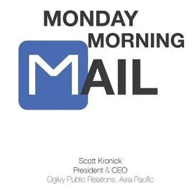 Monday Morning Mail - Kronick, Scott