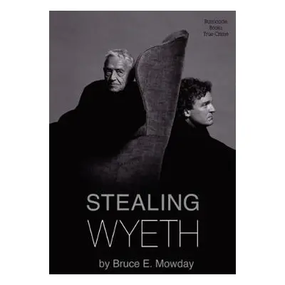 Stealing Wyeth - Mowday, Bruce E.