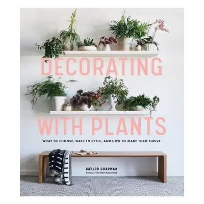 Decorating with Plants - Chapman, Baylor