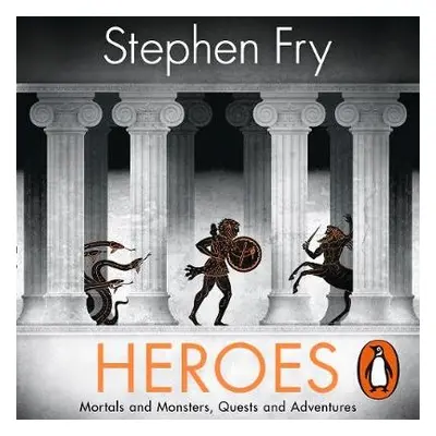 Heroes - Fry, Stephen (Audiobook Narrator)