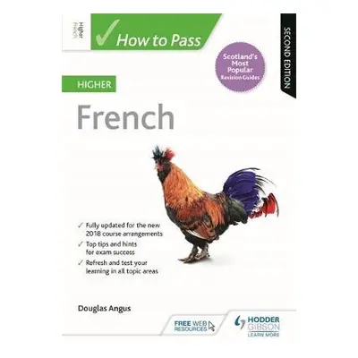 How to Pass Higher French, Second Edition - Angus, Douglas