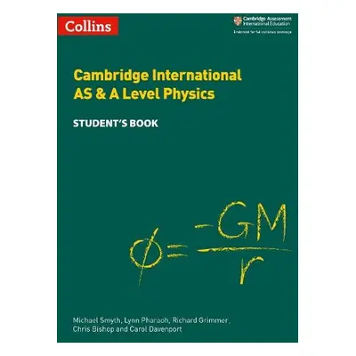 Cambridge International AS a A Level Physics Student's Book - Smyth, Michael a Pharaoh, Lynn a G