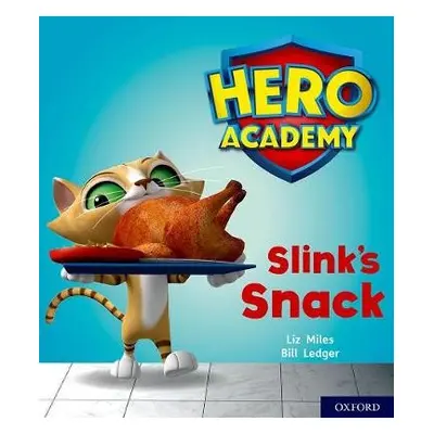 Hero Academy: Oxford Level 2, Red Book Band: Slink's Snack - Miles, Liz