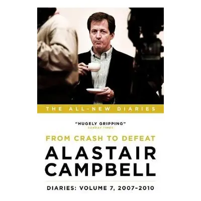 Alastair Campbell Diaries: Volume 7 - Campbell, Alastair