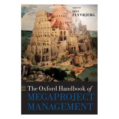 Oxford Handbook of Megaproject Management