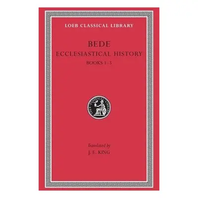 Ecclesiastical History, Volume I - Bede