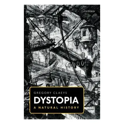 Dystopia - Claeys, Gregory (Professor of History, Professor of History, Royal Holloway, Universi