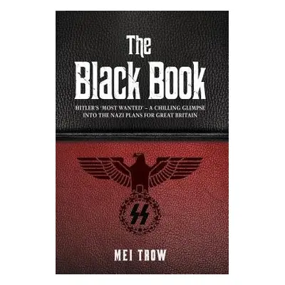 Black Book: What if Germany had won World War II - A Chilling Glimpse into the Nazi Plans for Gr